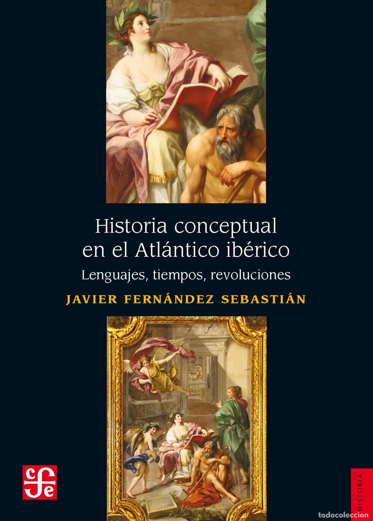 B&uuml;cher: HISTORIA CONCEPTUAL EN EL ATL&Aacute;NTICO IB&Eacute;RICO - Fern&aacute;ndez Sebasti&aacute;n, Javier