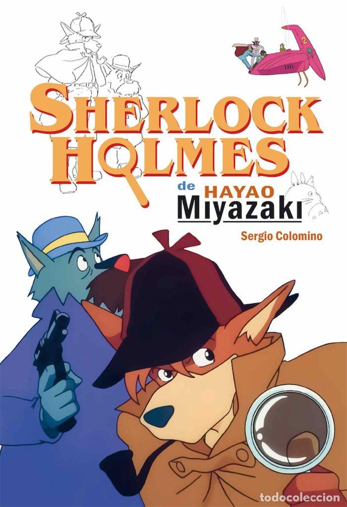 B&uuml;cher: SHERLOCK HOLMES DE HAYAO MIYAZAKI - COLOMINO, SERGIO