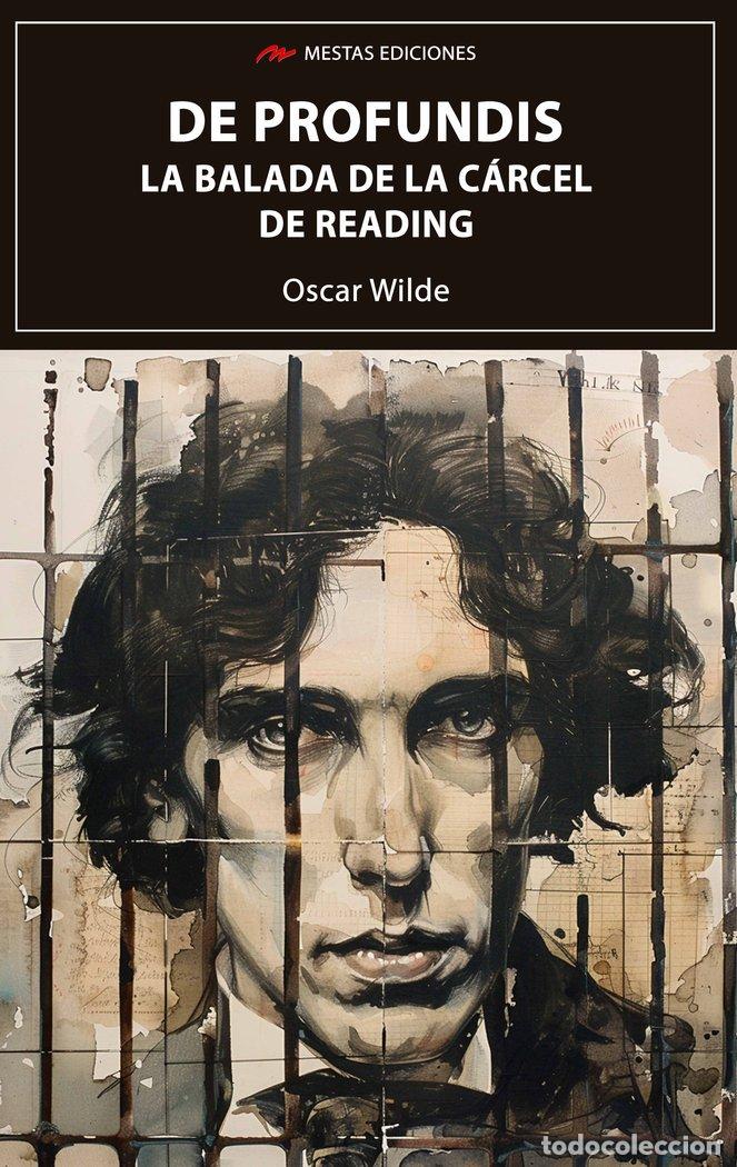 Libros: DE PROFUNDIS Y LA BALADA DE LA CARCEL DE READING - WILDE, OSCAR