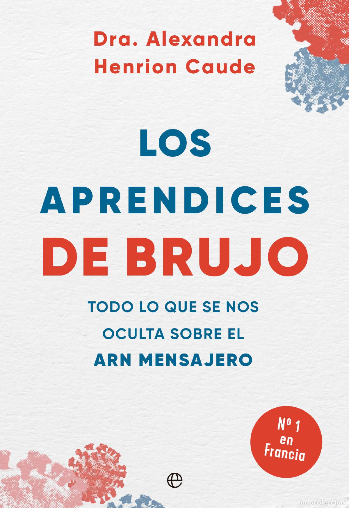 Livros: LOS APRENDICES DE BRUJO - Henrion Caude, Alexandra