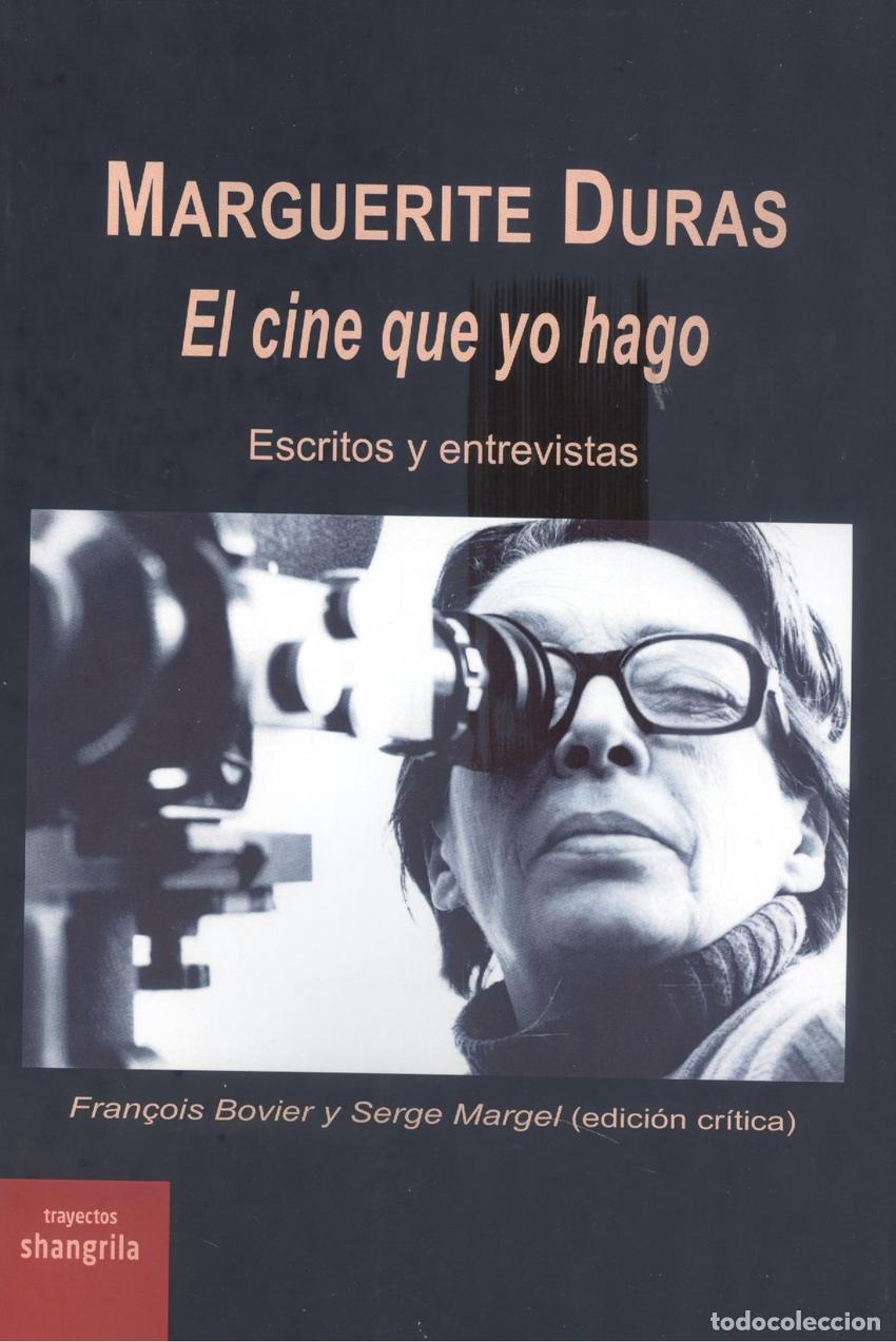 Libros: MARGUERITE DURAS. EL CINE QUE YO HAGO - BOVIER, F
