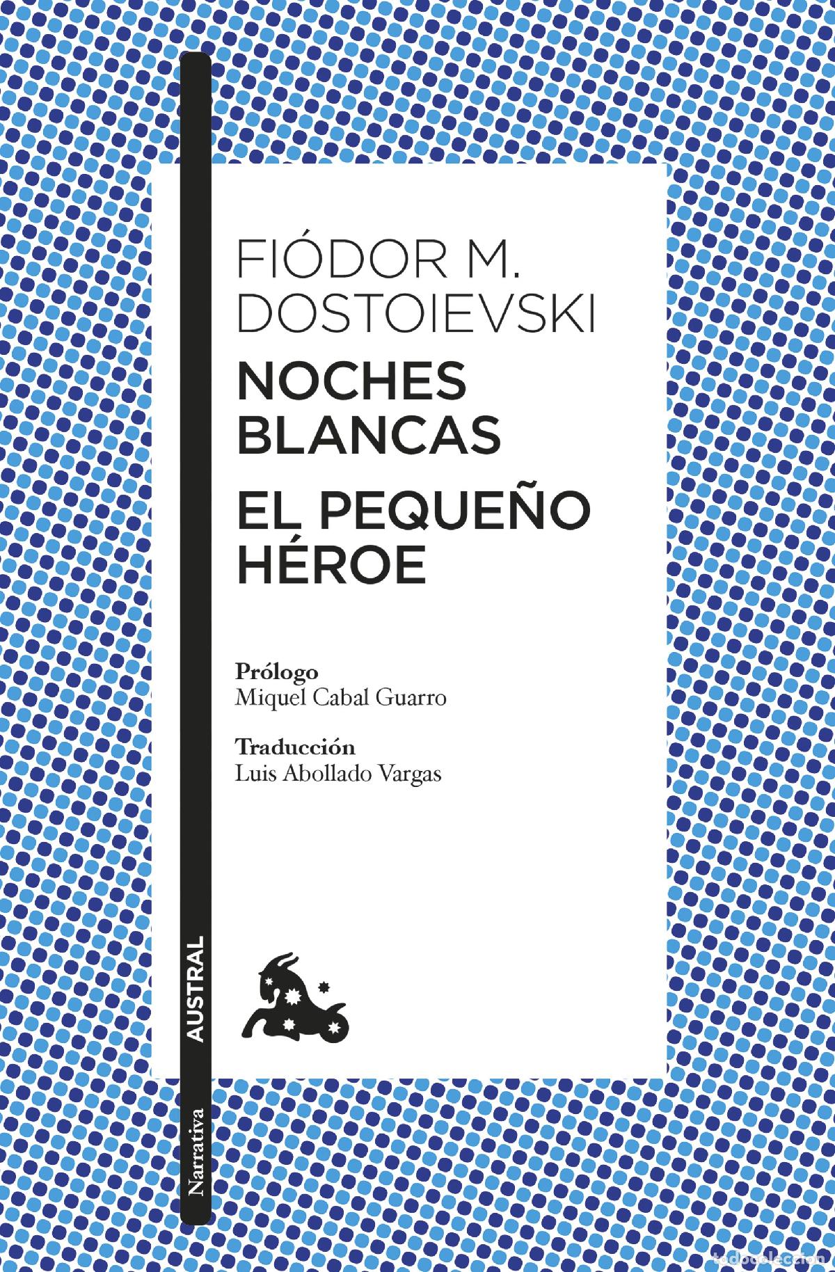 Libros: NOCHES BLANCAS &middot; EL PEQUE&Ntilde;O H&Eacute;ROE - Dostoievski, Fi&ograve;dor M