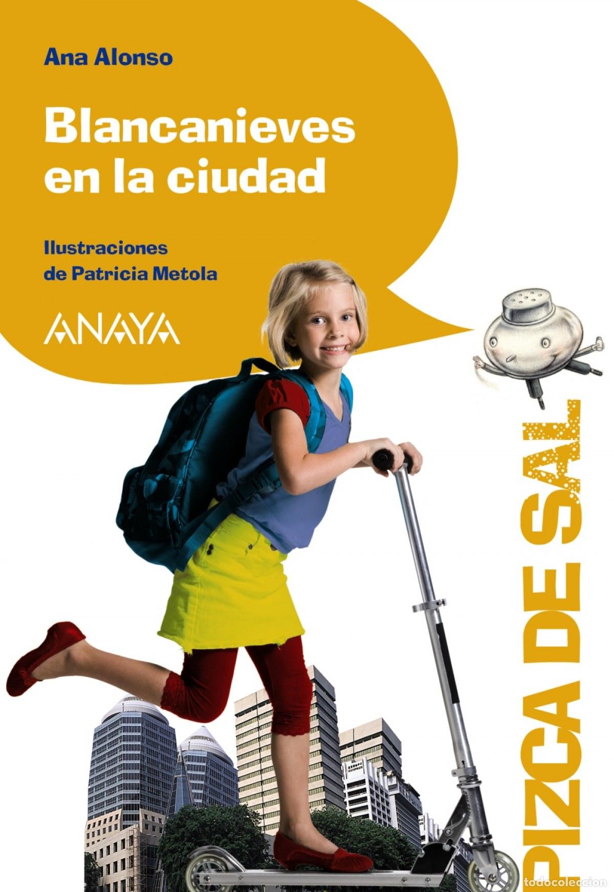Libros: BLANCANIEVES EN LA CIUDAD - Alonso, Ana