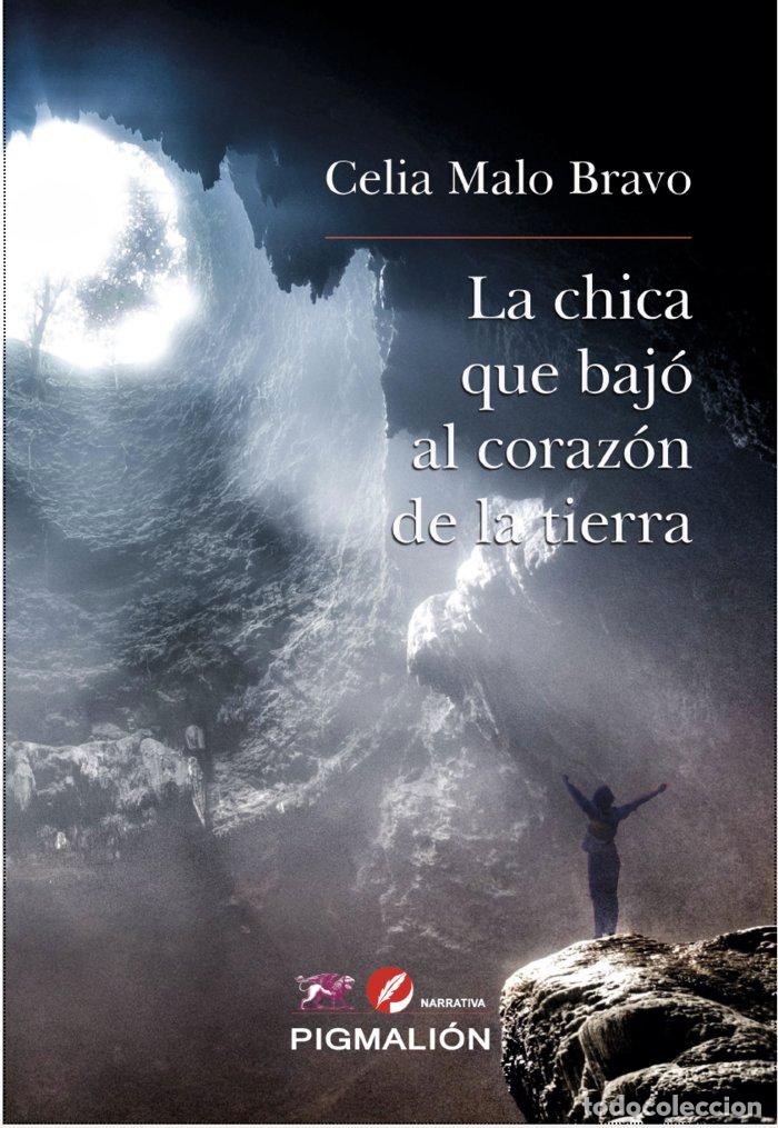 Libros: CHICA QUE BAJO AL CORAZON DE LA TIERRA,LA - MALO BRAVO, CELIA