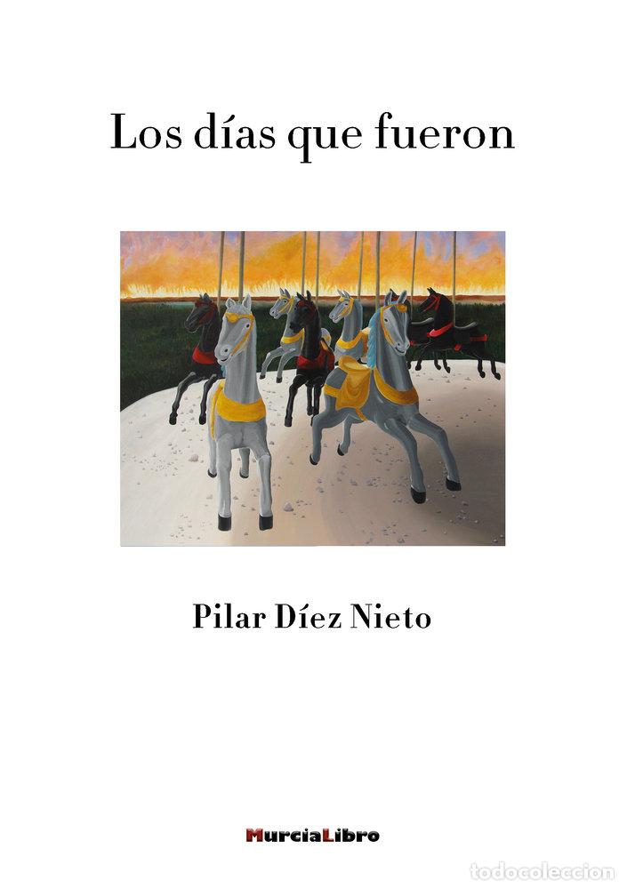 Livros: LOS DIAS QUE FUERON - DIEZ, PILAR