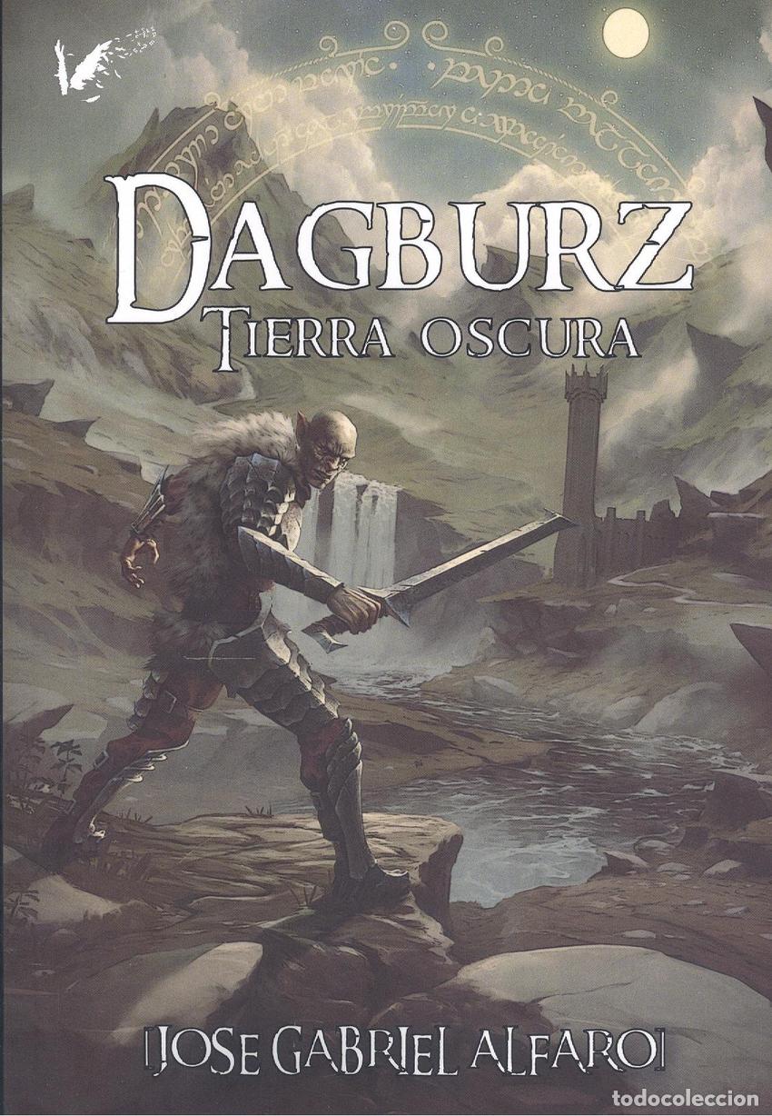 books: DAGBURZ. TIERRA OSCURA - Alfaro Rolando, Jos&eacute; Gabriel