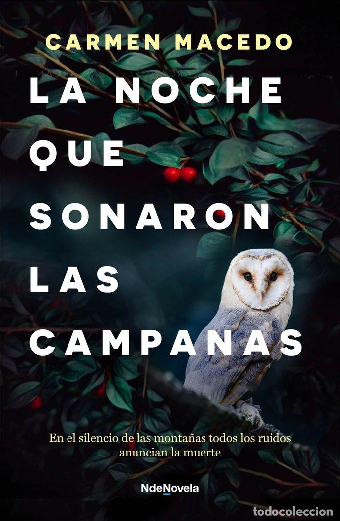 Libros: LA NOCHE QUE SONARON LAS CAMPANAS - CARMEN MACEDO