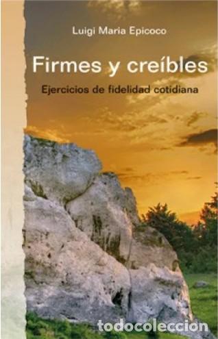 B&uuml;cher: FIRMES Y CRE&Iacute;BLES - Epicoco, Luigi Maria