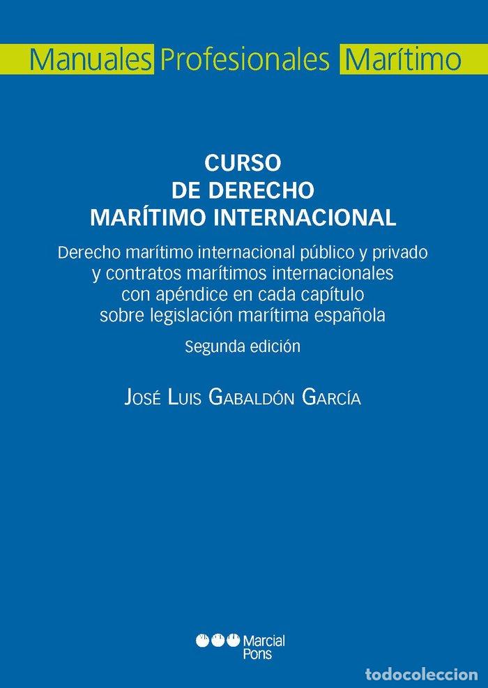 Libros: CURSO DE DERECHO MARITIMO INTERNACIONAL 2&ordf; ED - JOSE LUIS GABALDON GARCIA