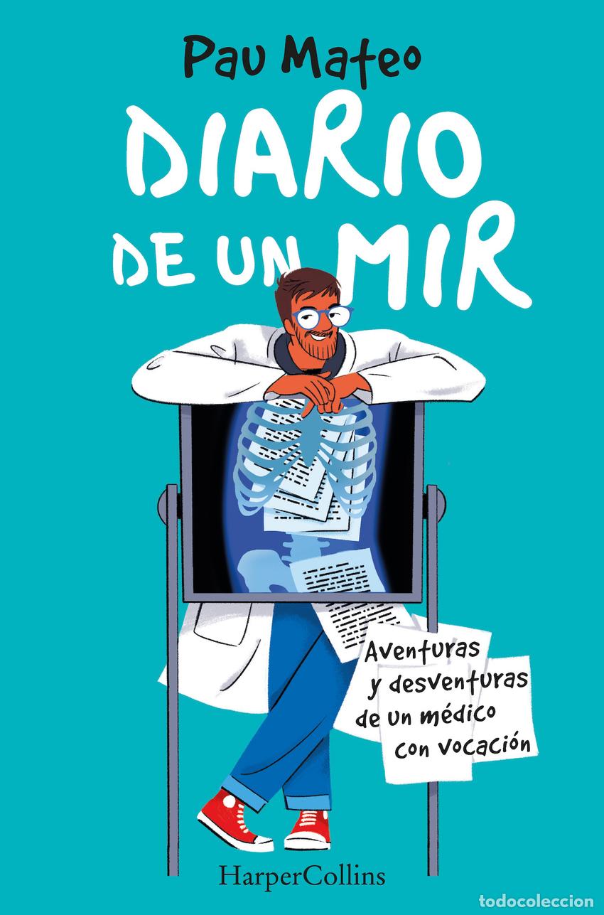 B&uuml;cher: DIARIO DE UN MIR. AVENTURAS Y DESVENTURAS DE UN M&Eacute;DICO CON VOCACI&Oacute;N - Mateo, Pau