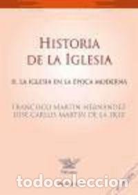 Libros: HISTORIA DE LA IGLESIA II - MARTIN HERNANDEZ, FRANCISCO