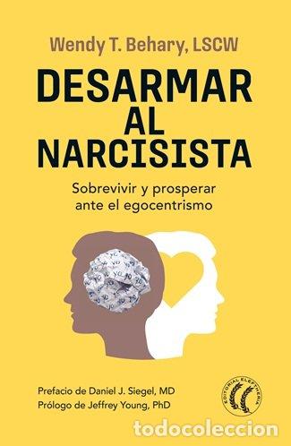 Libros: DESARMAR AL NARCISISTA - DANIEL J SIEGEL MD (PREFACIO)