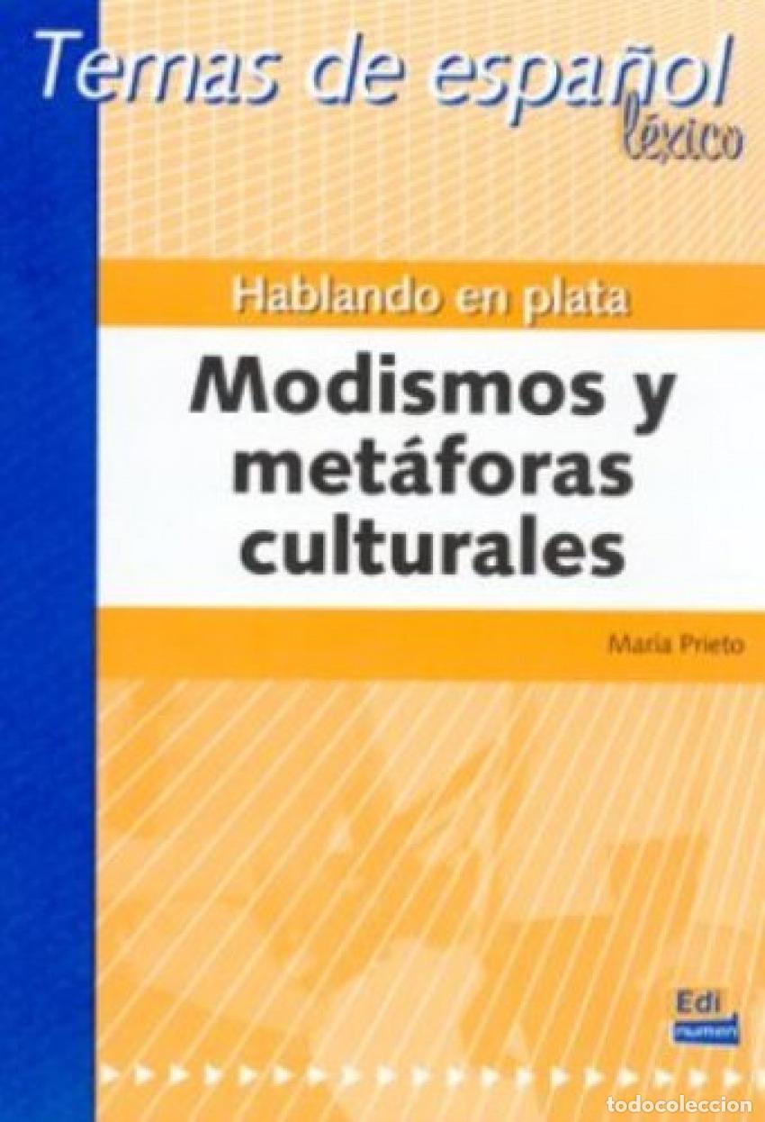 Livres: MODISMOS METAFORAS CULTURALES.(ESPA&Ntilde;OL PARA EXTRANJEROS) - Prieto Grande, Mar&iacute;a