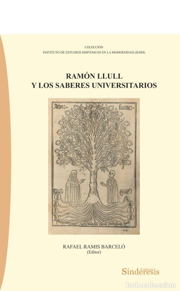 Libros: RAMON LLULL Y LOS SABERES UNIVERSITARIOS - RAMIS BARCELO, RAFAEL