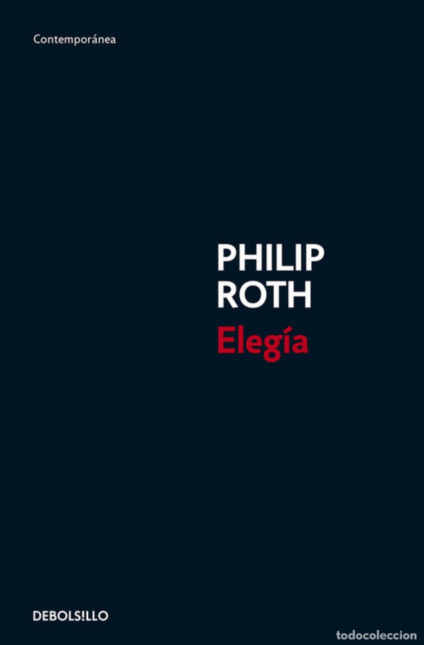 Libros: ELEG&Iacute;A - Roth, Philip - Foto 1