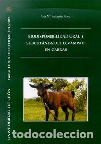 B&uuml;cher: BIODISPONIBILIDAD ORAL Y SUBCUTANEA DEL LEVAMISOL EN CABRAS - SAHAGUN PRIETO, ANA MARIA