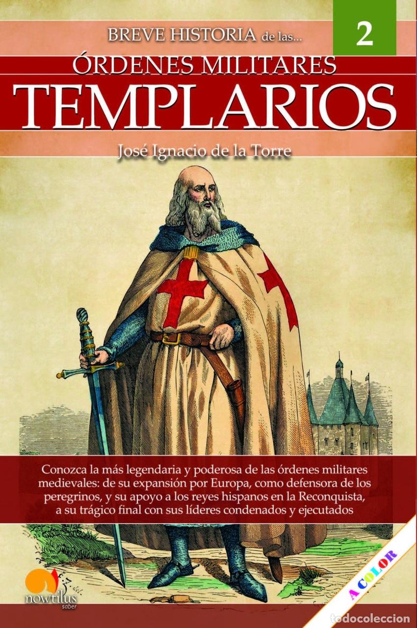 Libri: BREVE HISTORIA DEL LOS TEMPLARIOS - De la Torre Rodr&iacute;guez, Jos&eacute; Ignacio
