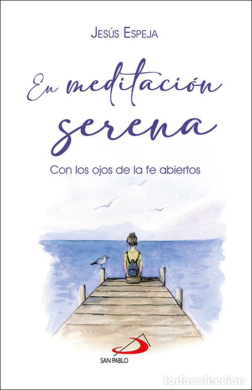 Livres: EN MEDITACI&Oacute;N SERENA - Espeja Pardo, Jes&uacute;s