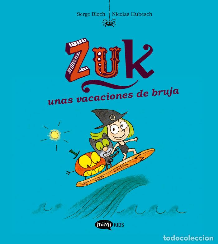 Livres: ZUK 1 ZUK UNAS VACACIONES DE BRUJA - BLOCH, SERGE