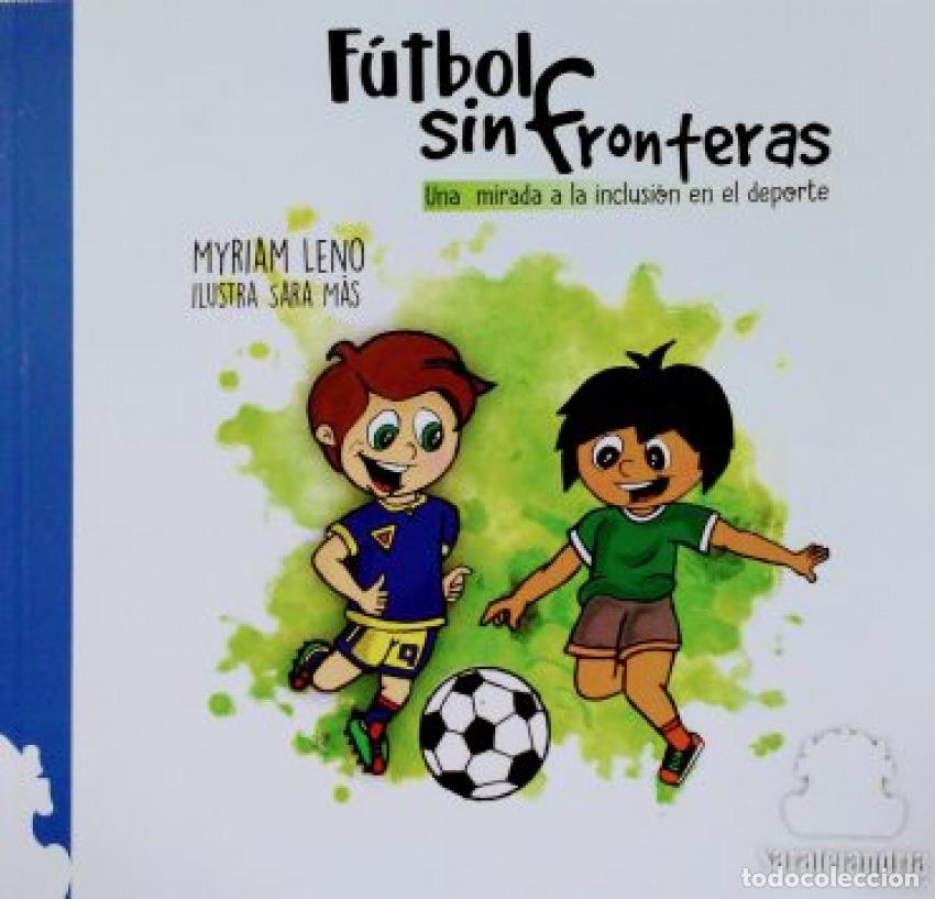 B&uuml;cher: F&Uacute;TBOL SIN FRONTERAS - LENO, MYRIAM
