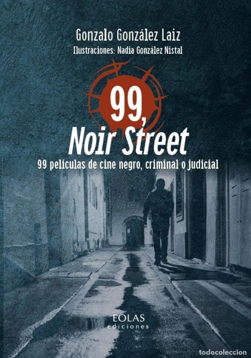 B&uuml;cher: 99, NOIR STREET - Gonzalo Gonz&aacute;lez Laiz