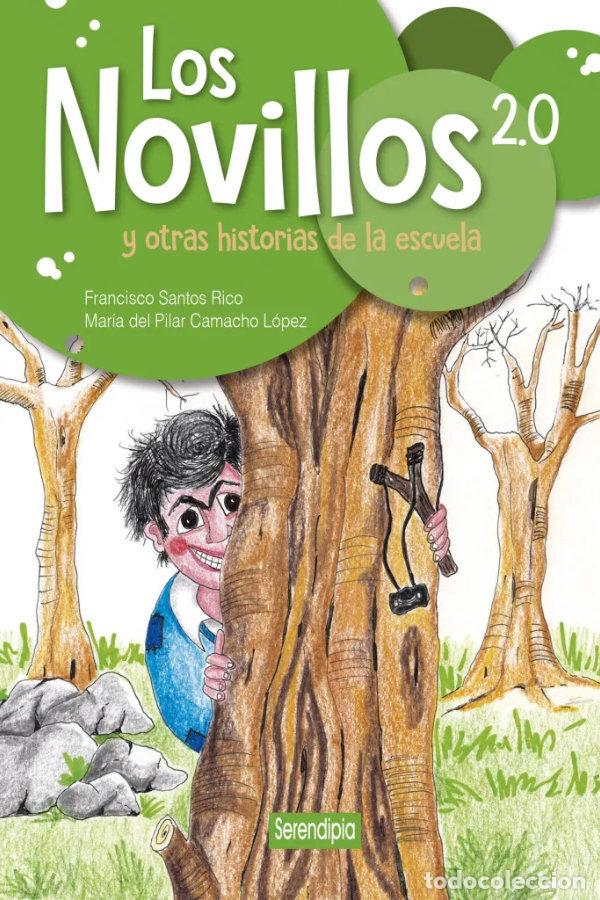 B&uuml;cher: NOVILLOS 2.0 Y OTRAS HISTORIAS DE LA ESCUELA,LOS - CAMACHO LOPEZ, MARIA DEL PILAR