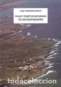 Livros: CALAS Y PUERTOS NATURALES DE LAS ISLAS.. - Fernandez Bravo, Jose