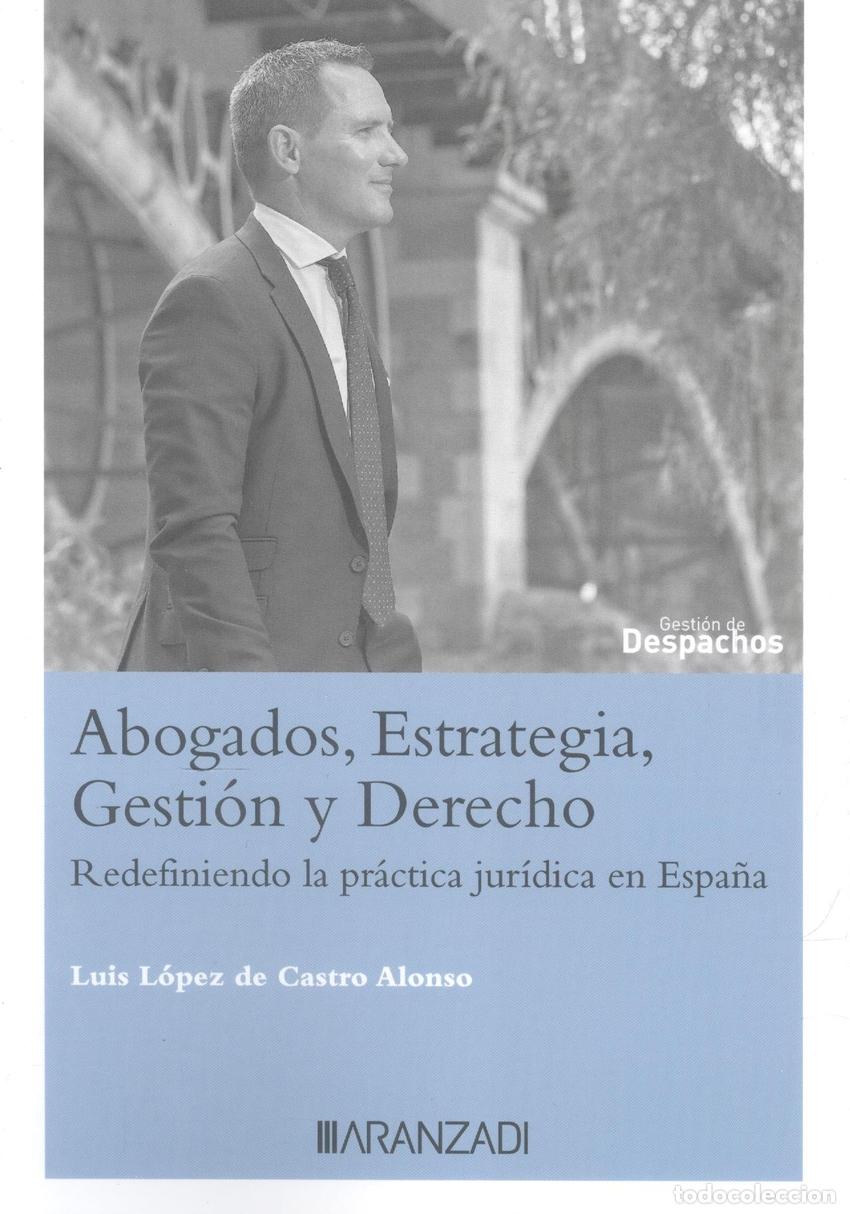 Livros: ABOGADOS, ESTRATEGIA, GESTI&Oacute;N Y DERECHO ABOGADOS EN LA ERA DE LA IA: REDEFINIENDO LA PR&Aacute;CTICA JUR&Iacute;DI