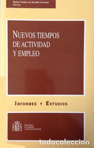 Libros: NUEVOS TIEMPOS DE ACTIVIDAD Y EMPLEO - MU&Ntilde;OZ DE BUSTILLO LLORENTE, RAFAEL
