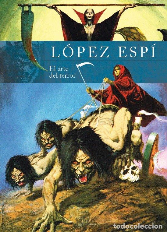 Libros: RAFAEL LOPEZ ESPI EL ARTE DEL TERROR - AA.VV