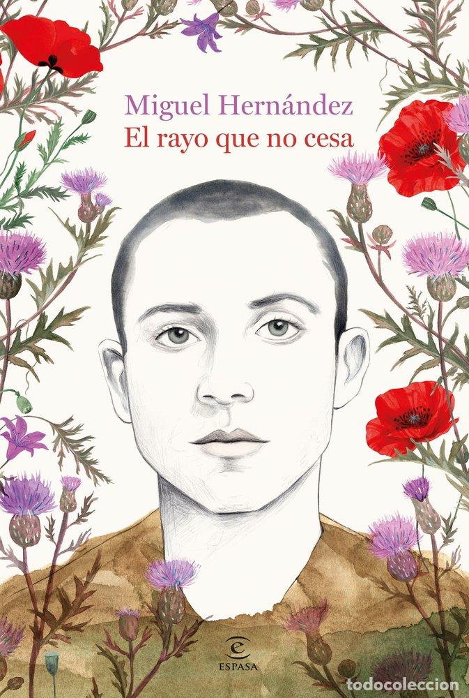 Libros: EL RAYO QUE NO CESA - MIGUEL HERNANDEZ