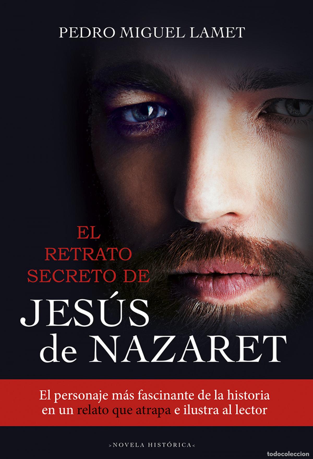 Livros: EL RETRATO SECRETO DE JES&Uacute;S DE NAZARET - Lamet, Pedro Miguel