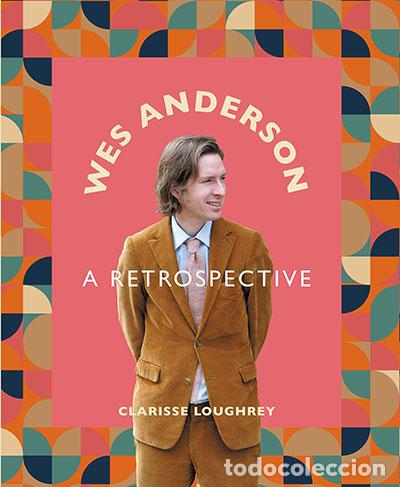 Livros: WES ANDERSON: A RETROSPECTIVE - SIN AUTOR