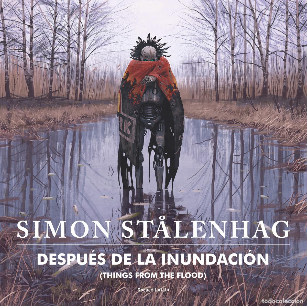 Livros: DESPU&Eacute;S DE LA INUNDACI&Oacute;N. THINGS FROM THE FLOOD - St&aring;lenhag, Simon