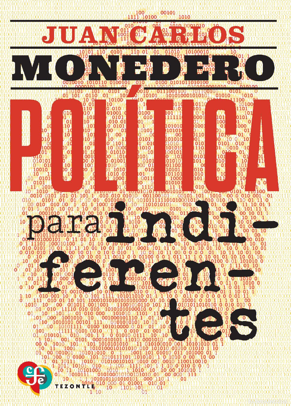 Libros: POL&Iacute;TICA PARA INDIFERENTES - Monedero Fern&aacute;ndez Gala, Juan Carlos