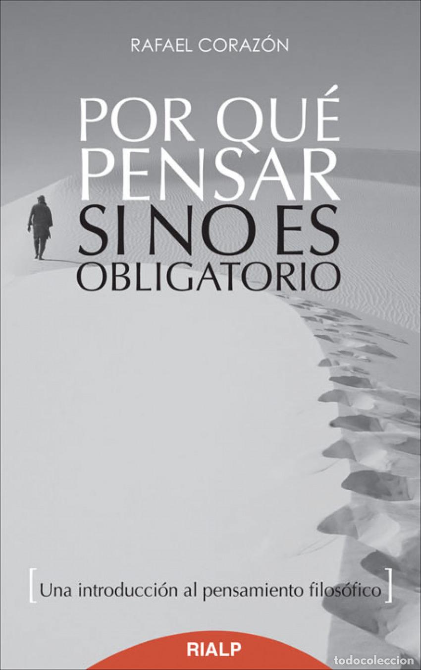 Libri: POR QU&Eacute; PENSAR SI NO ES OBLIGATORIO - Coraz&oacute;n Gonz&aacute;lez, Rafael