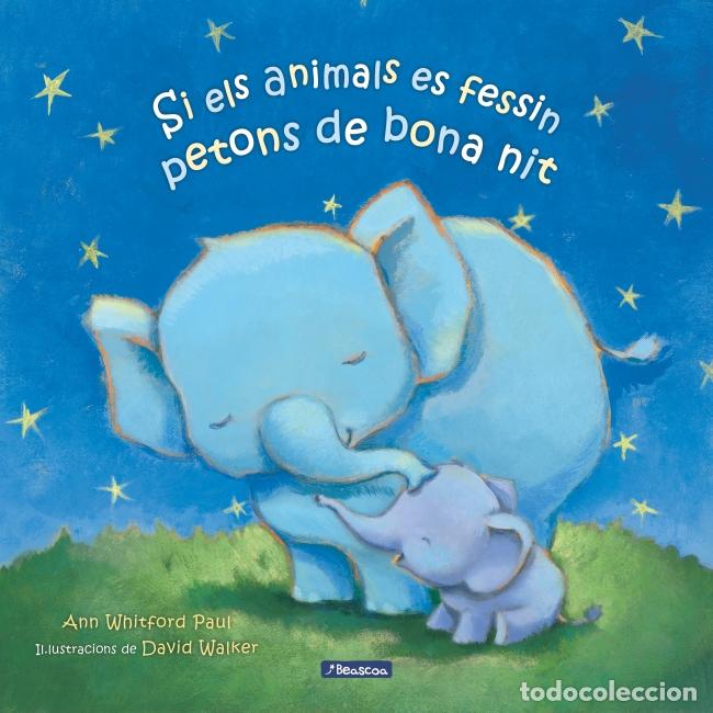 Libri: SI ELS ANIMALS ES FESSIN PETONS DE BONA NIT - Whitford Paul, Ann