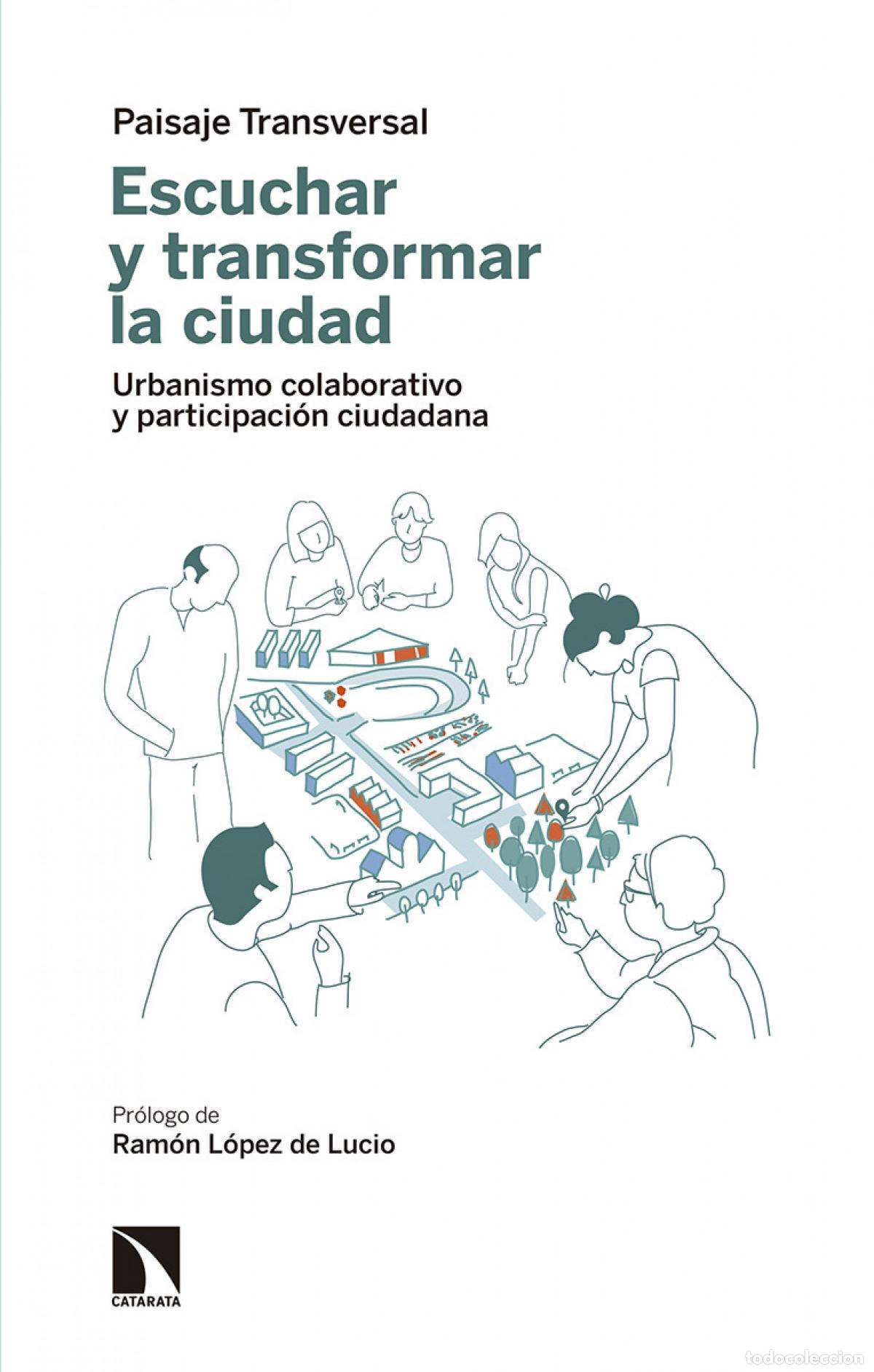 books: ESCUCHAR Y TRANSFORMAR LA CIUDAD - Paisaje Tranversal
