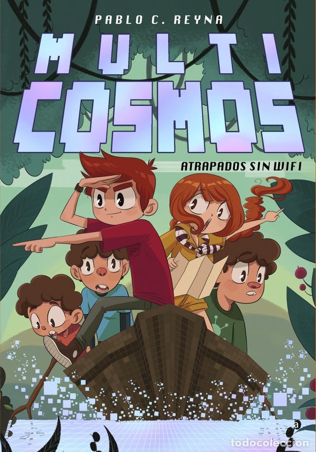 Libros: ATRAPADOS SIN WIFI (MULTICOSMOS 2) - Reyna, Pablo C