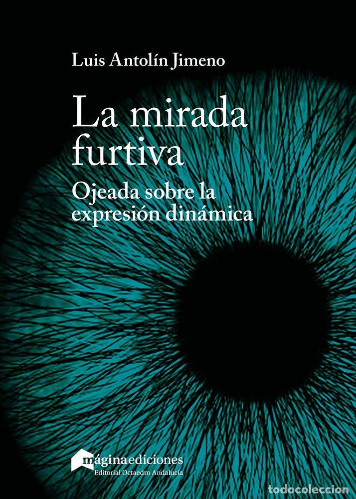 books: LA MIRADA FURTIVA - ANTOLIN JIMENO, LUIS