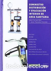 Livros: SUMINISTRO DISTRIBUCION Y EVACUACION INTERIOR AGUA SANITARI - SORIANO RULL, ALBERT