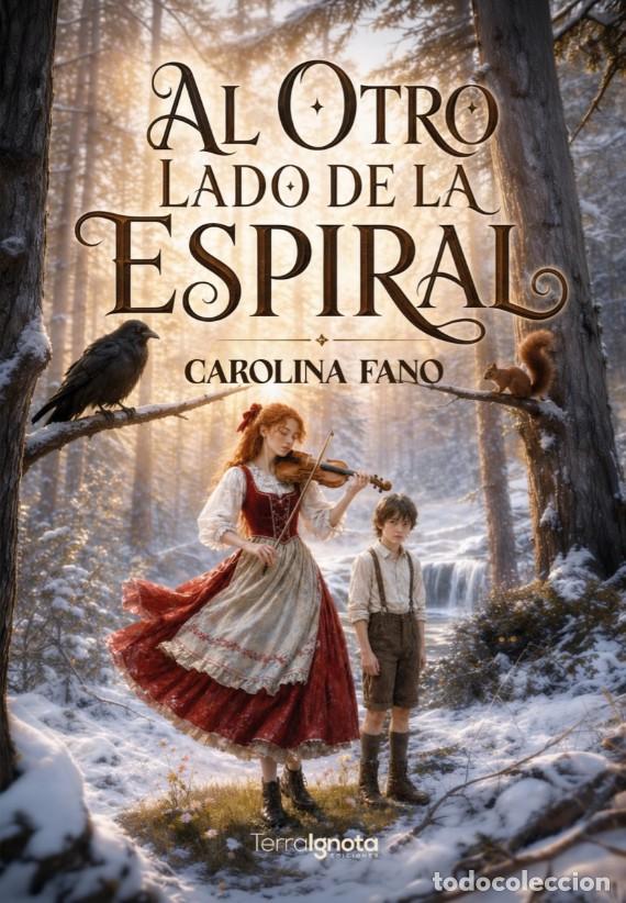 Libros: AL OTRO LADO DE LA ESPIRAL - Fano, Carolina