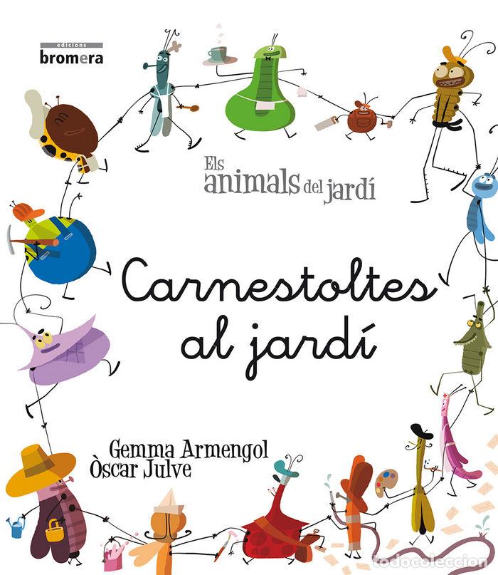 Libri: CARNESTOLTES AL JARDI - ARMENGOL MORELL, GEMMA
