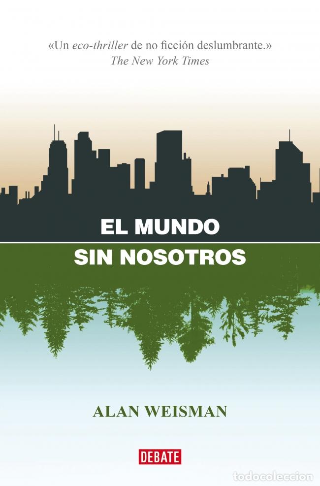 books: EL MUNDO SIN NOSOTROS - WEISMAN, ALAN