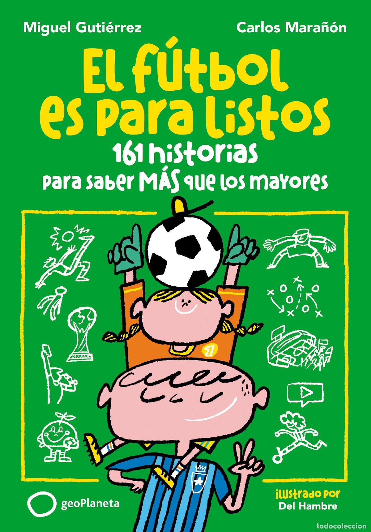 Livros: EL F&Uacute;TBOL ES PARA LISTOS - Guti&eacute;rrez, Miguel
