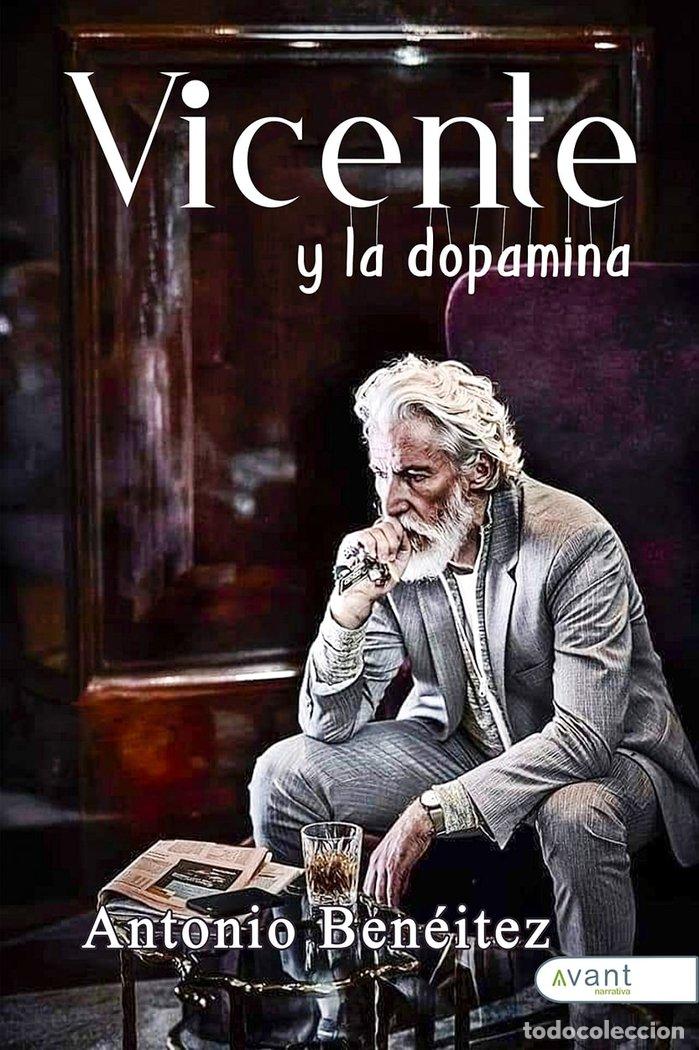 Libri: VICENTE Y LA DOPAMINA - BENEITEZ, ANTONIO