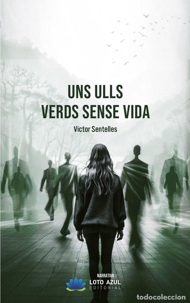 books: UNS ULLS VERDS SENSE VIDA - SENTELLES, VICTOR