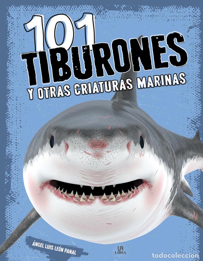 books: 101 TIBURONES Y OTRAS CRIATURAS MARINAS - LEON PANAL, ANGEL LUIS