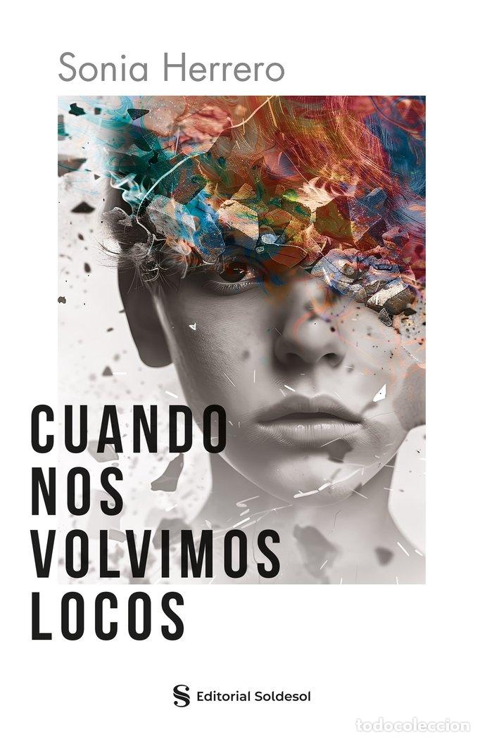 Livros: CUANDO NOS VOLVIMOS LOCOS - HERRERO, SONIA