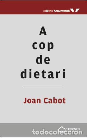 Libri: A COP DE DIETARI - Cabot Trujillo, Joan